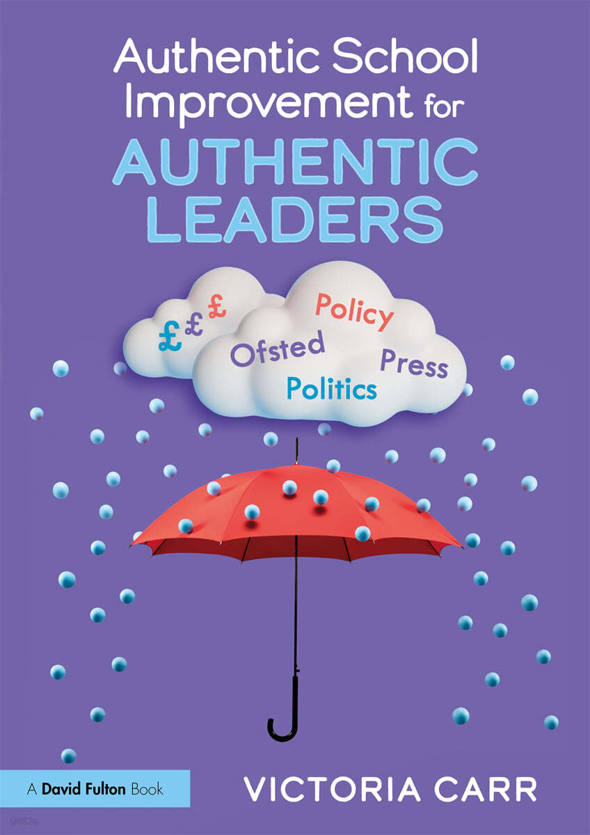 Authentic School Improvement for Authentic Leaders