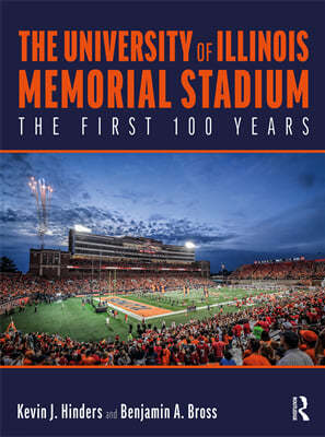 The University of Illinois Memorial Stadium: The First 100 Years