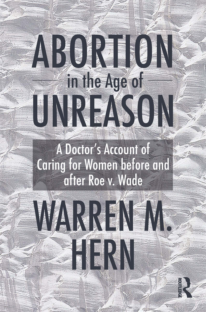 Abortion in the Age of Unreason