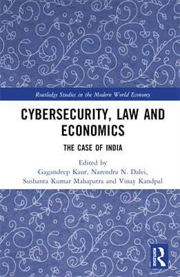 Cybersecurity, Law and Economics: The Case of India