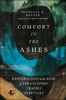 Comfort in the Ashes: Explorations in the Book of Job to Support Trauma Survivors