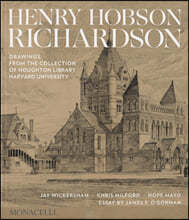 Henry Hobson Richardson: Drawings from the Collection of Houghton Library, Harvard University