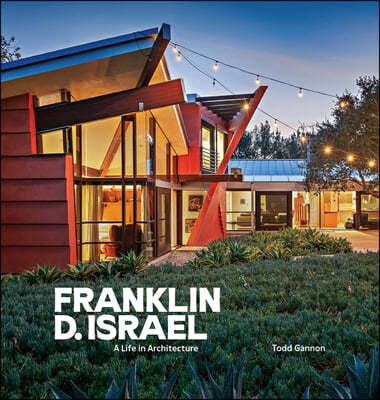 Franklin D. Israel: A Life in Architecture