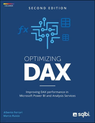Optimizing DAX: Improving DAX performance in Microsoft Power BI and Analysis Services (color)
