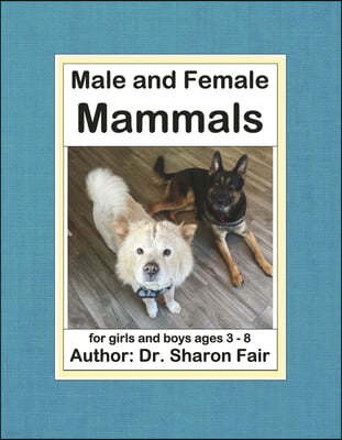 Male and Female Mammals: Ages 3-8