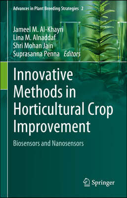Innovative Methods in Horticultural Crop Improvement: Biosensors and Nanosensors