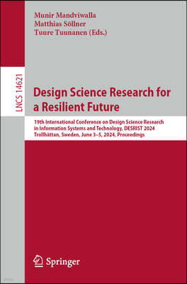 Design Science Research for a Resilient Future: 19th International Conference on Design Science Research in Information Systems and Technology, Desris