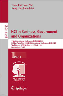 Hci in Business, Government and Organizations: 11th International Conference, Hcibgo 2024, Held as Part of the 26th Hci International Conference, Hcii