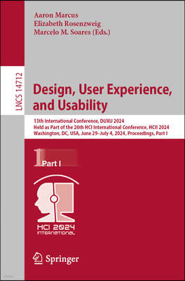 Design, User Experience, and Usability: 13th International Conference, Duxu 2024, Held as Part of the 26th Hci International Conference, Hcii 2024, Wa