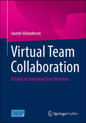 Virtual Team Collaboration: A Guide for Individual Team Members