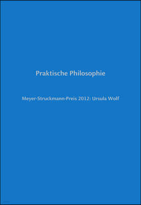 Meyer-Struckmann-Preis 2012: Ursula Wolf: Praktische Philosophie