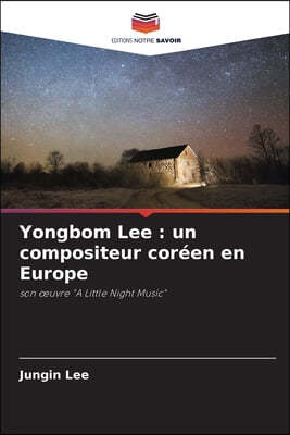 Yongbom Lee: un compositeur coréen en Europe