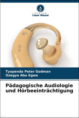 Pädagogische Audiologie und Hörbeeinträchtigung
