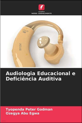 Audiologia Educacional e Deficiência Auditiva
