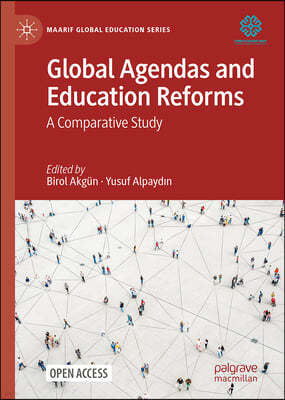 Global Agendas and Education Reforms: A Comparative Study