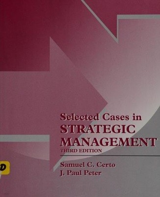 Selected Cases in STRATEGIC MANAGEMENT(THIRD EDITION)