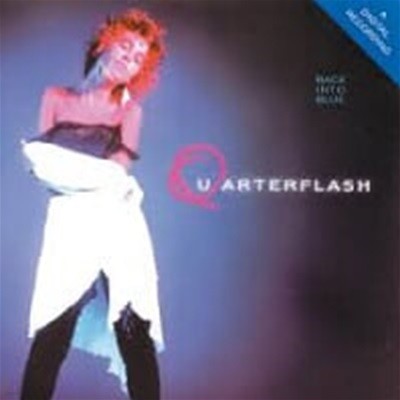 Quarterflash / Back Into Blue (수입)