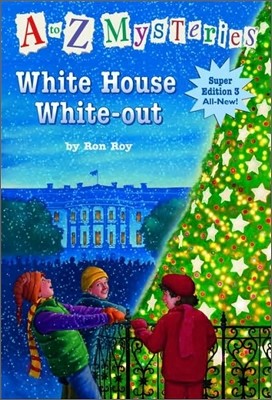 A to Z Mysteries Super Edition 3 : White House White-out