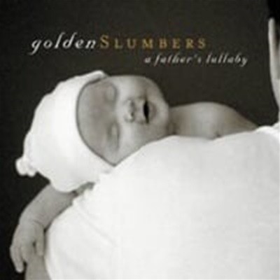 V.A. / Golden Slumbers: A Father's Lullaby ()