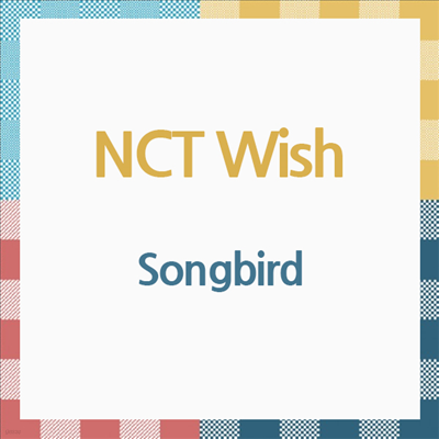 Ƽ  (NCT Wish) - Songbird (All Member Ver.)(CD)