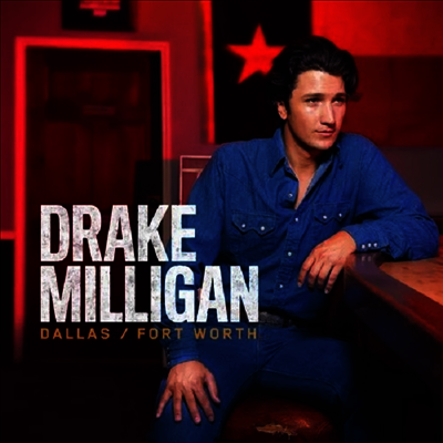 Drake Milligan — Dallas/Fort Worth 앨범 커버