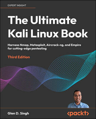 The Ultimate Kali Linux Book - Third Edition
