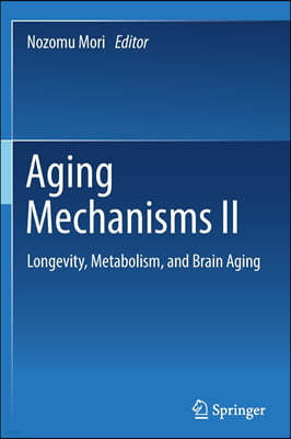 Aging Mechanisms II