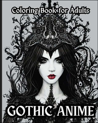 Gothic Anime - Coloring Book for Adults
