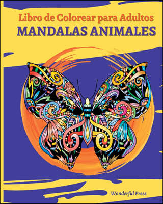 MANDALAS ANIMALES  - Libro de Colorear para Adultos