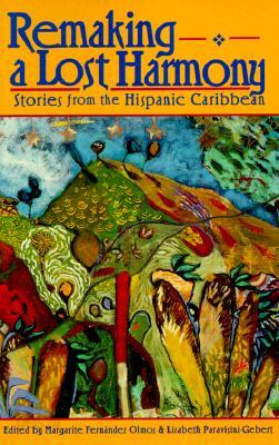 Remaking a Lost Harmony: Stories from the Hispanic Caribbean