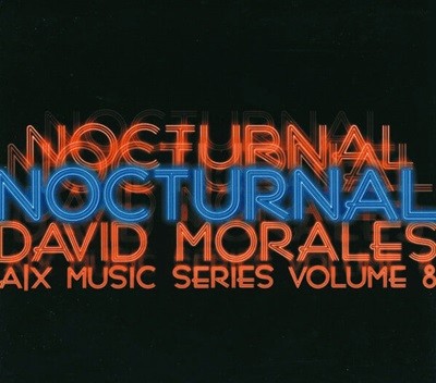 [][CD] David Morales - NOCTURNAL : A|X Music Series Volume 8 [Digipack]
