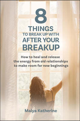 8 Things to Break Up With After Your Breakup
