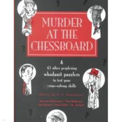 Murder at the Chessboard: And 43 Other Perplexing Whodunit Puzzlers to Test Your Crime-Solving Skill (Hardcover)