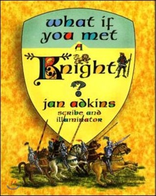 What If You Met a Knight?