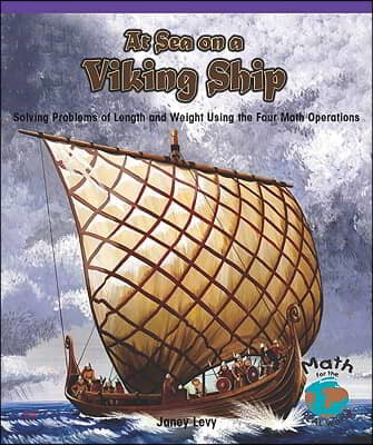 At Sea on a Viking Ship: Solving Problems of Length and Weight Using the Four Math Operations