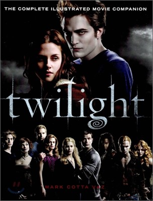 The Twilight : The Complete Illustrated Movie Companion
