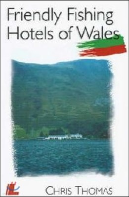 Friendly Fishing Hotels of Wales