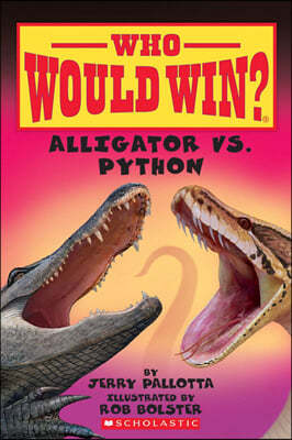 Who Would Win? #12: Alligator vs. Python 