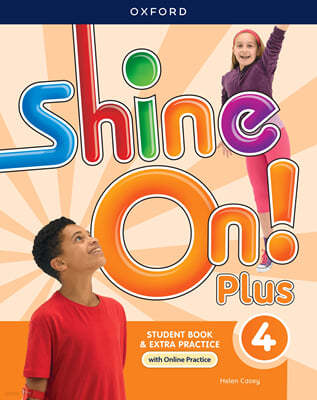 Shine On! Plus: Level 4: Student Book with Online Practice