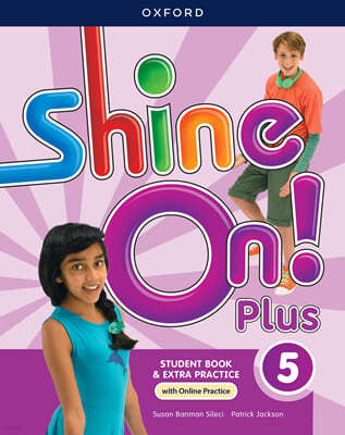 Shine On! Plus: Level 5: Student Book with Online Practice
