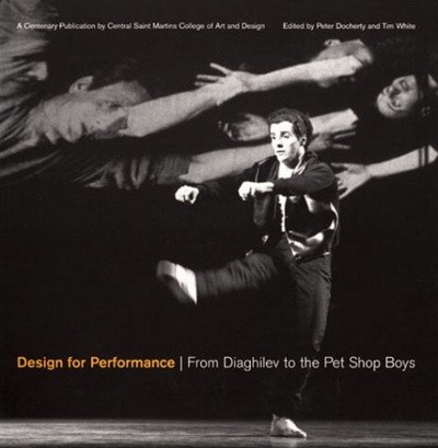 Design for Performance: Diaghilev to the Pet Shop Boys (Paperback)