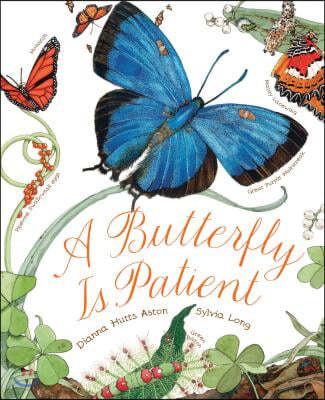 A Butterfly Is Patient: (Nature Books for Kids, Childrens Books Ages 3-5, Award Winning Childrens Books)