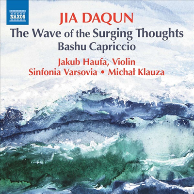 지아 다췬: 밀러드는 생각의 물결 (Jia Daqun: The Wave Of The Surging Thoughts)(CD) - Michal Klauza