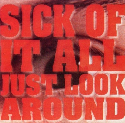 식 오브 잇 올 - Sick Of It All - Just Look Around [독일발매] 