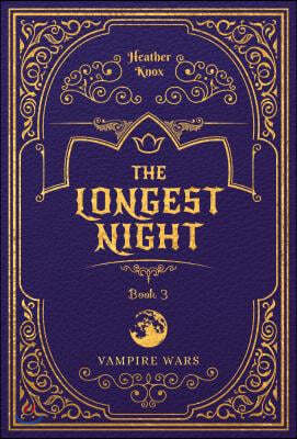The Longest Night #3 (Vampire Wars) (Library Binding)