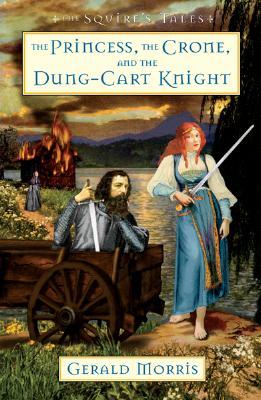 The Princess, the Crone, and the Dung-Cart Knight (Hardcover)