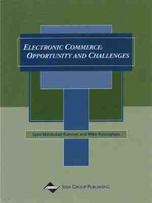 Electronic Commerce: Opportunity and Challenges