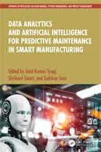 Data Analytics and Artificial Intelligence for Predictive Maintenance in Smart Manufacturing