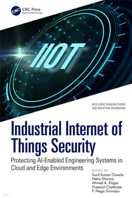 Industrial Internet of Things Security: Protecting Ai-Enabled Engineering Systems in Cloud and Edge Environments