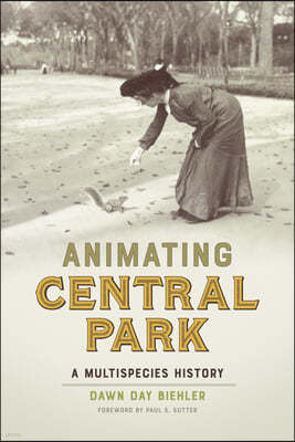 Animating Central Park: A Multispecies History